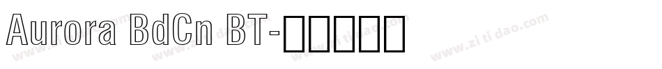 Aurora BdCn BT字体转换